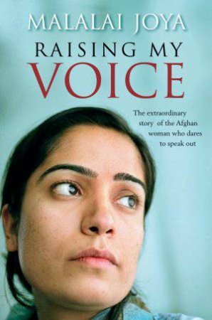 Raising My Voice by Malalai Joya