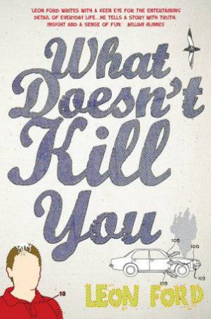 What Doesn't Kill You by Leon Ford