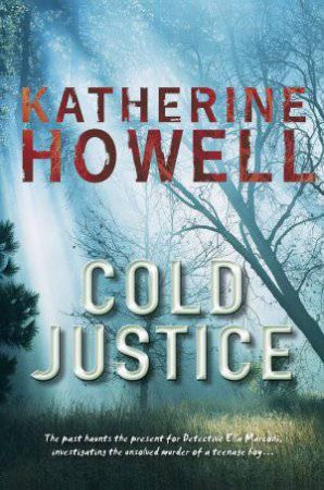 Cold Justice by Katherine Howell