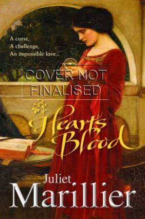 Whistling Tor 01 : Heart's Blood by Juliet Marillier