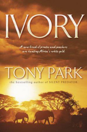 Ivory by Tony Park