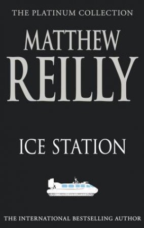 Ice Station by Matthew Reilly