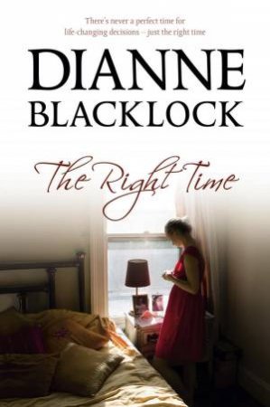 The Right Time by Dianne Blacklock