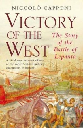 Victory Of The West by Niccolo Capponi