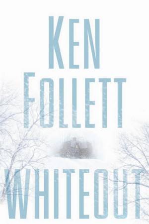 Whiteout by Ken Follett