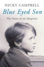 Blue Eyed Son The Story Of An Adoption