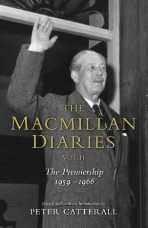 The Premiership 1959-1966 by Harold Macmillan