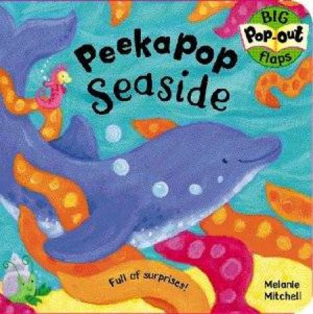 Peekapop Seaside by Melanie Mitchell