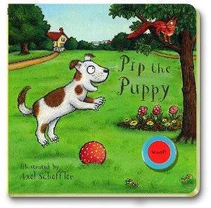 Pip The Puppy by Axel Scheffler