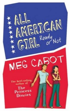 All American Girl: Ready Or Not by Meg Cabot