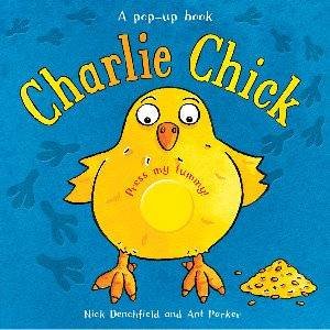 Charlie Chick: A Pop-up Book by Nick Denchfield & Ant Parker