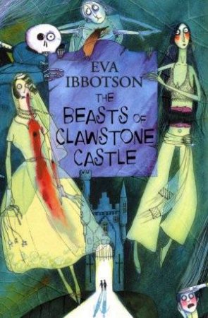 The Beasts Of Clawstone Castle by Eva Ibbotson