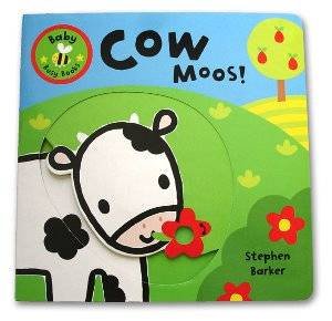 Baby Busy Books: Cow Moos! by Stephen Barker