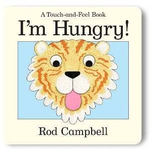 I'm Hungry! by Rod Campbell