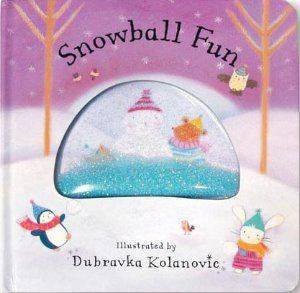 Snowglobes: Snowball Fun by Dubravka Kolanovic