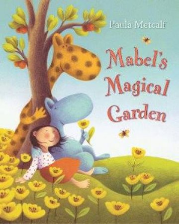 Mabel's Magical Garden by Paula Metcalf