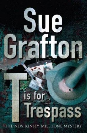 T Is For Trespass by Sue Grafton