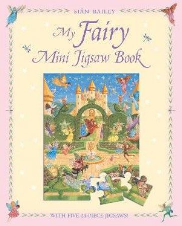 My Fairy Mini Jigsaw Book by Sian Bailey