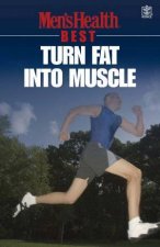 Mens Health Best Turn Fat Into Muscle