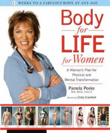 Body For Life For Women by Dr Pam Peeke