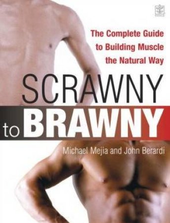 Scrawny To Brawny by Mejia & Beradi