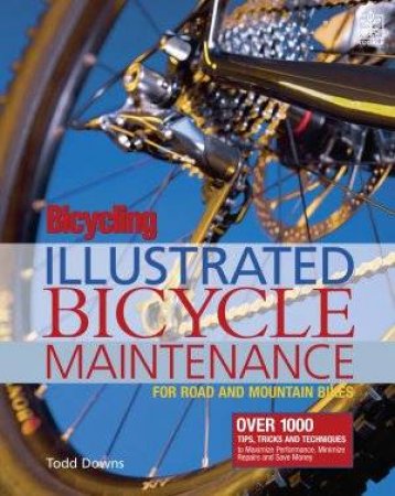 Illustrated Bicycle Maintenance by Todd Downs