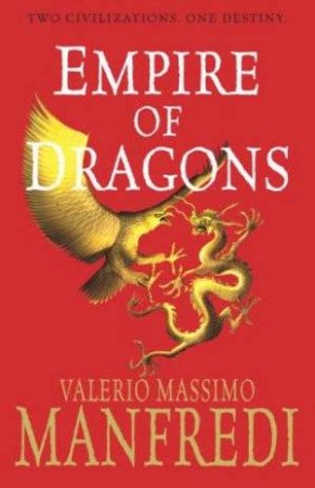 Empire Of Dragons by Valerio Massimo Manfredi