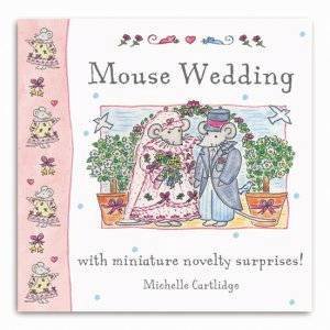 Little Mouse Books: Mouse Wedding by Michelle Cartlidge