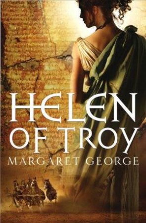 Helen Of Troy by Margaret George