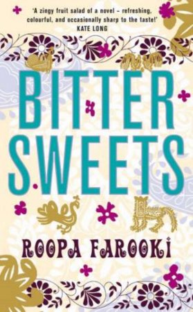 Bitter Sweets by Roopa Farooki