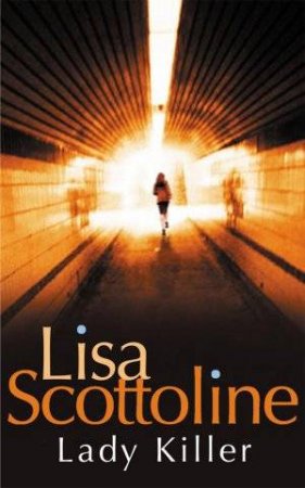 Lady Killer by Lisa Scottoline