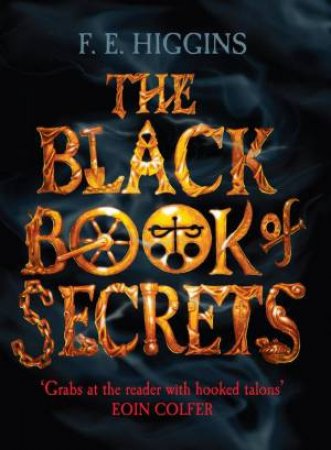 The Black Book Of Secrets by F E Higgins