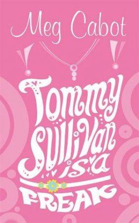 Tommy Sullivan is a Freak by Meg Cabot