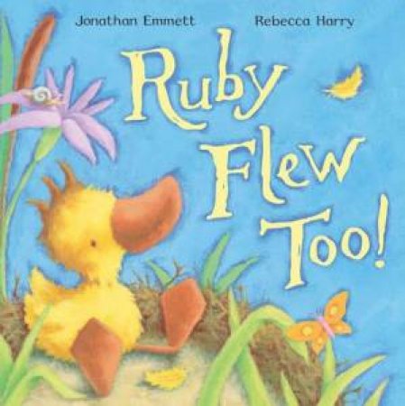 Ruby Flew Too! by Jonathan Emmett