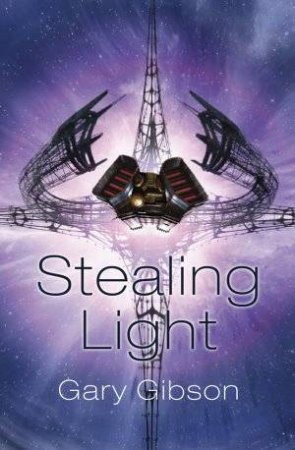 Stealing Light by Gary Gibson