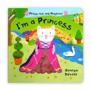 Press Out and Playtime: Princess by Georgie Birkett