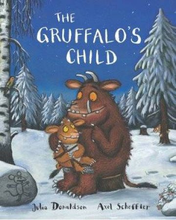 The Gruffalo's Child by Julia Donaldson