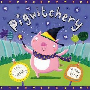 Pigwitchery by Lee Weatherly