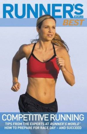 Runner's World Best: Competitive Running by Runner's World