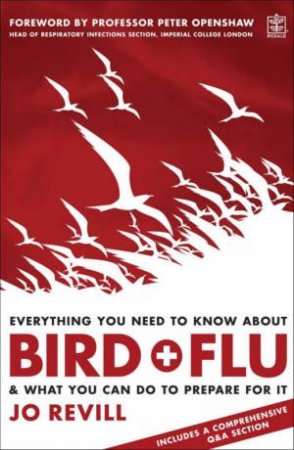 Everything You Need To Know About Bird Flu by Jo Revill