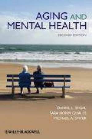 Aging and Mental Health, 2nd Edition by Daniel L Segal