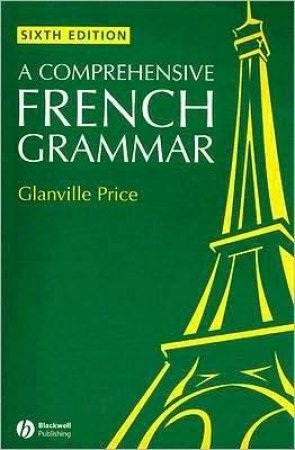 Comprehensive French Grammar 6E by Price