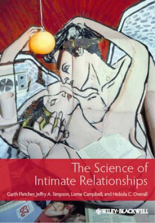 The Science of Intimate Relationships by Garth Fletcher