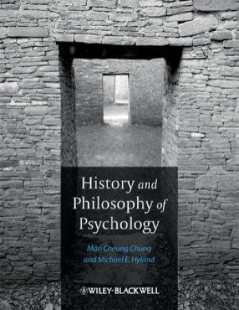 History and Philosophy of Psychology by Man Cheung Chung & Michael E. Hyland 