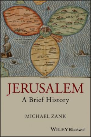 Jerusalem: A Brief History by Michael Zank