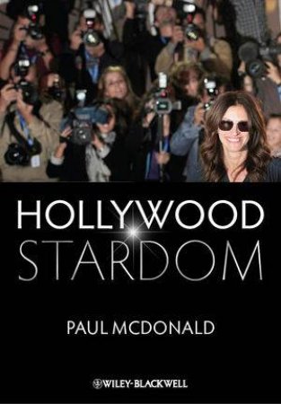 Hollywood Stardom by Paul McDonald