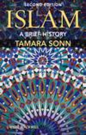 Islam: A Brief History, 2nd Ed by Tamara Sonn