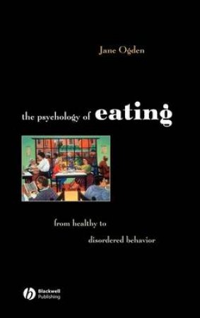 The Psychology of Eating by Jane Ogden