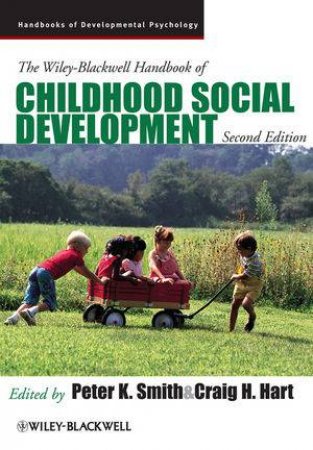 Wiley-blackwell Handbook of Childhood Social      Development 2E by Peter K Smith & Craig H Hart