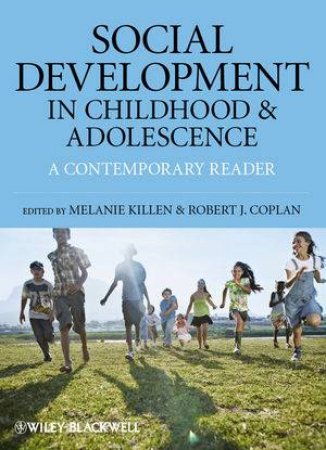 Social Development in Childhood and Adolescence by Melanie Killen & Robert J. Coplan